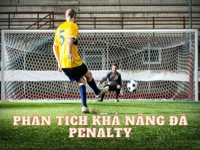 Phương pháp chơi để thắng trong kèo penalty 2024